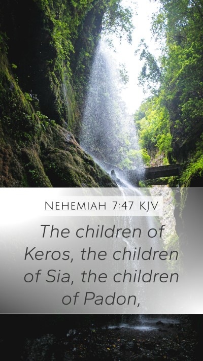 Nehemiah 7:47 Explained