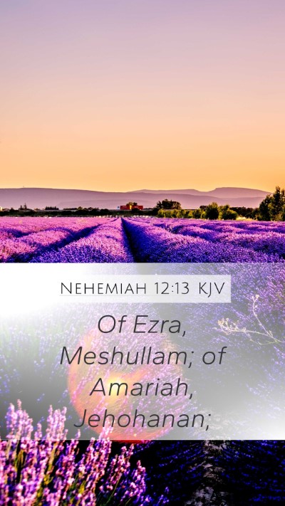 Nehemiah 12:13 Explained