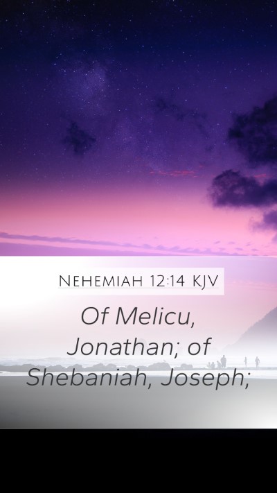 Nehemiah 12:14 Explained