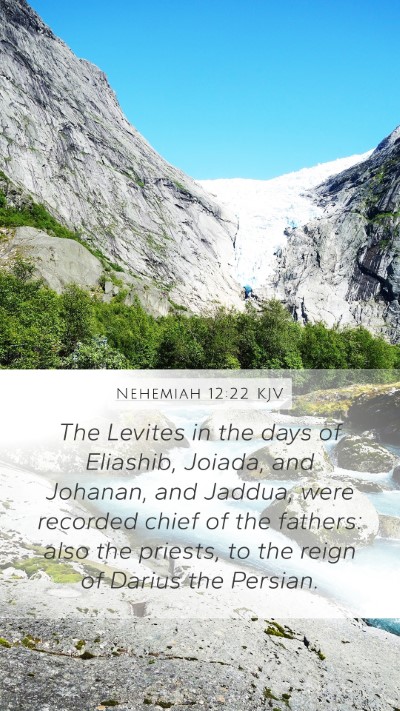 Nehemiah 12:22 Explained