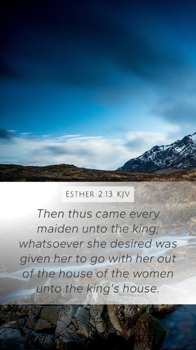 Esther 2:13 Explained