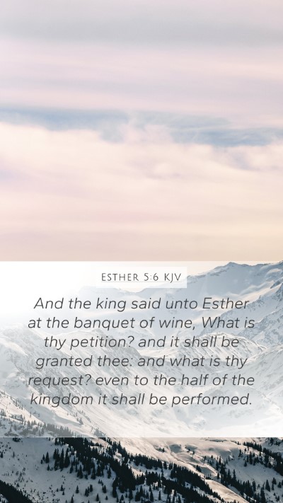 Esther 5:6 Explained