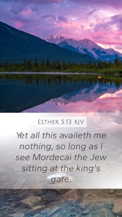 Esther 5:13 Explained