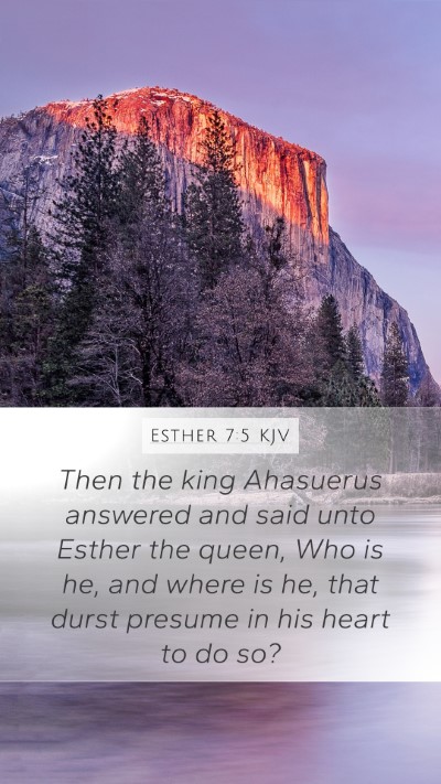 Esther 7:5 Explained