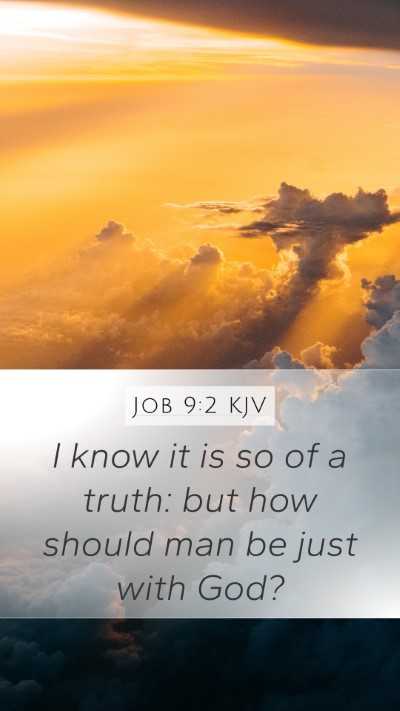 Job 9:2 Explained