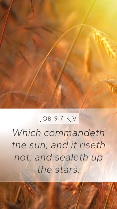 Job 9:7 Explained