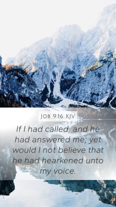 Job 9:16 Explained