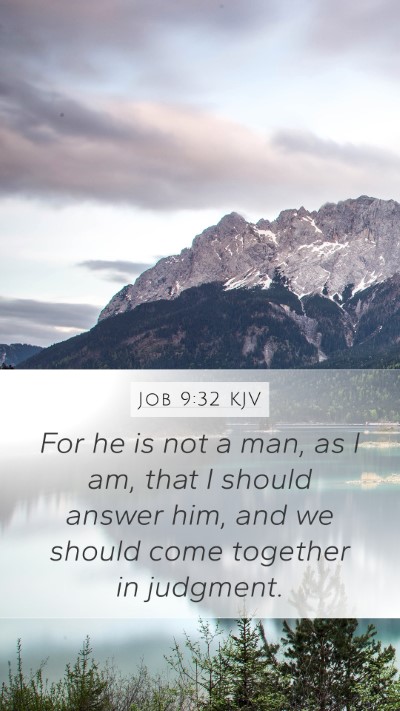 Job 9:32 Explained