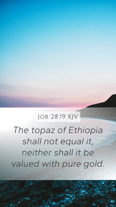 Job 28:19 Explained