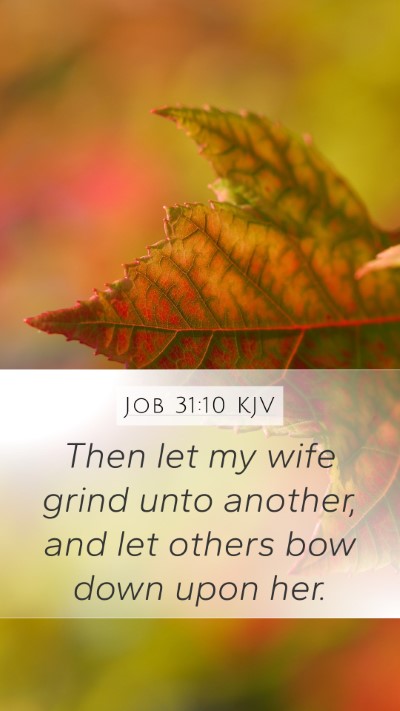 Job 31:10 Explained