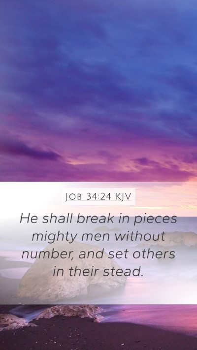 Job 34:24 Explained