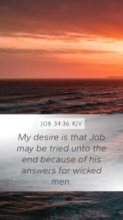 Job 34:36 Explained