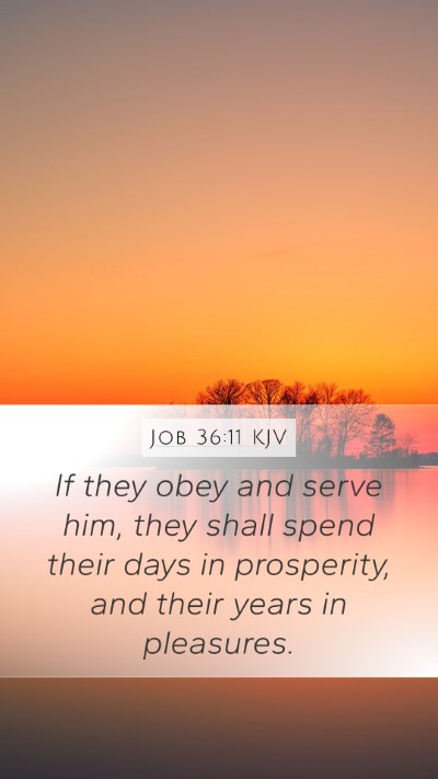 Job 36:11 Explained