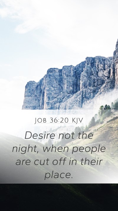 Job 36:20 Explained