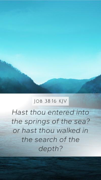 Job 38:16 Explained