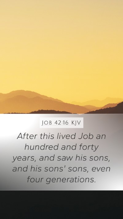 Job 42:16 Explained