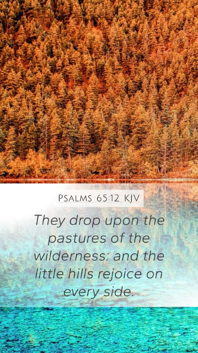 Psalms 65:12 Explained