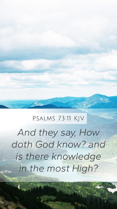 Psalms 73:11 Explained