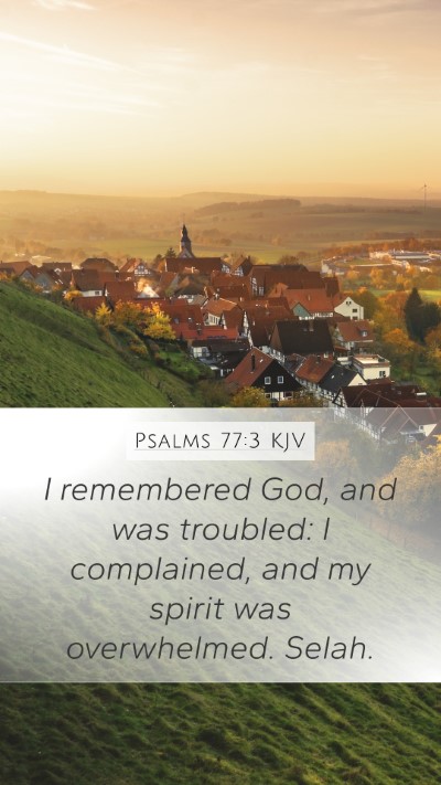 Psalms 77:3 Explained