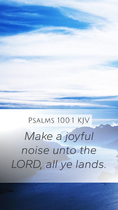 Psalms 100:1 Explained