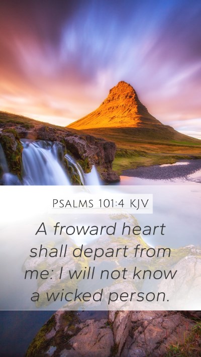 Psalms 101:4 Explained