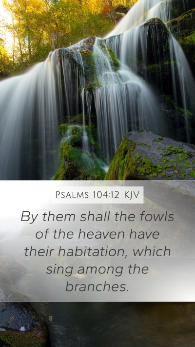 Psalms 104:12 Explained