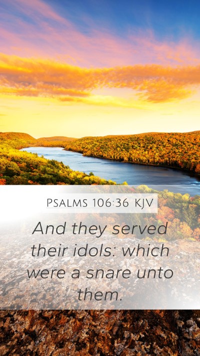 Psalms 106:36 Explained