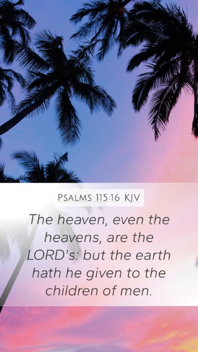 Psalms 115:16 Explained