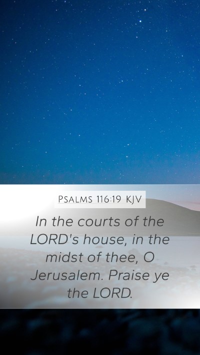 Psalms 116:19 Explained