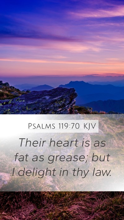 Psalms 119:70 Explained