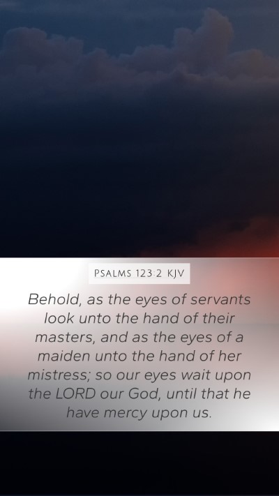 Psalms 123:2 Explained