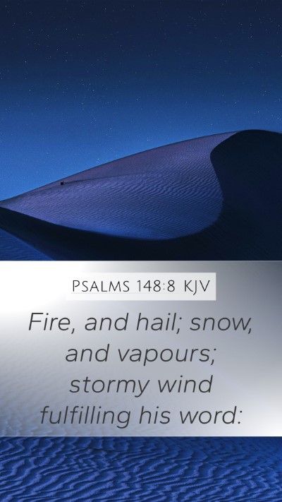 Psalms 148:8 Explained