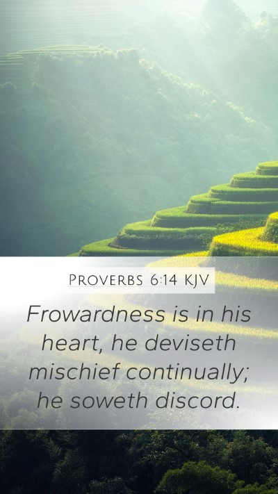 Proverbs 6:14 Explained