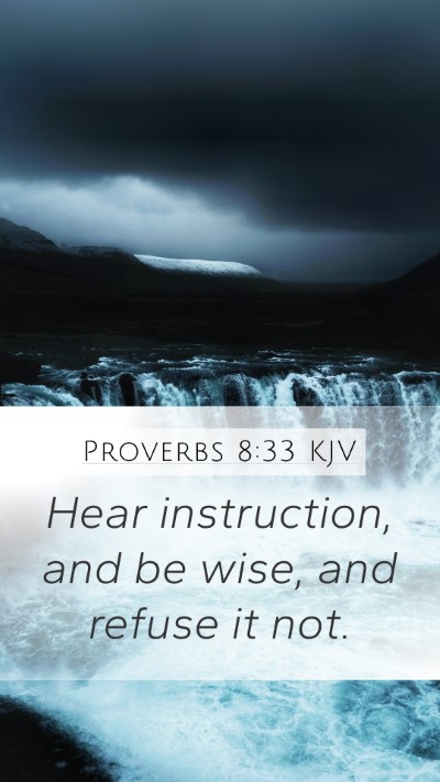 Proverbs 8:33 Explained