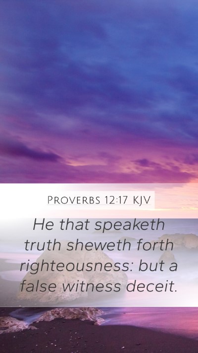 Proverbs 12:17 Explained