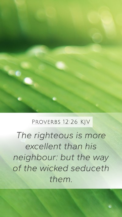 Proverbs 12:26 Explained