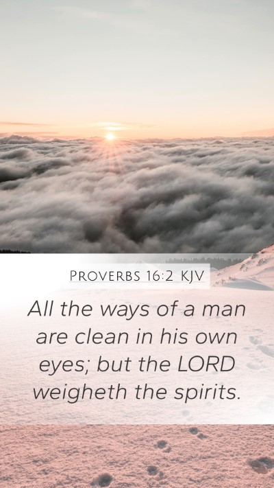 Proverbs 16:2 Explained