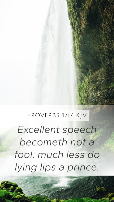 Proverbs 17:7 Explained