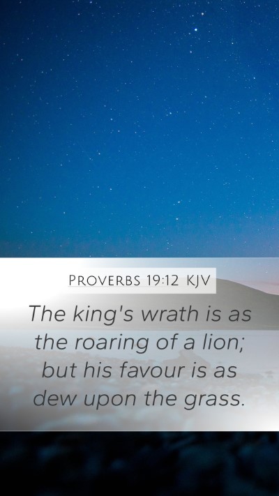 Proverbs 19:12 Explained