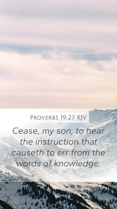 Proverbs 19:27 Explained