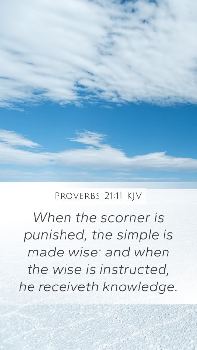 Proverbs 21:11 Explained