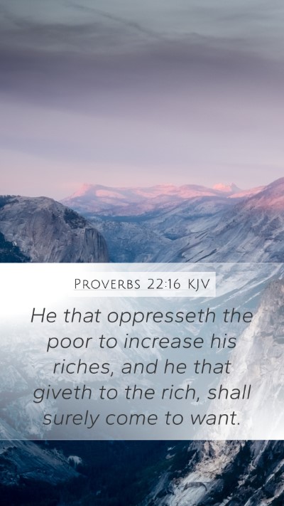 Proverbs 22:16 Explained