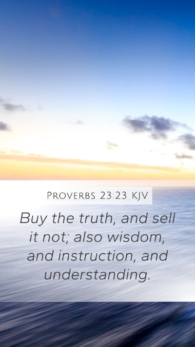 Proverbs 23:23 Explained