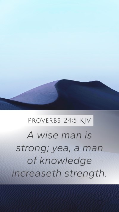 Proverbs 24:5 Explained