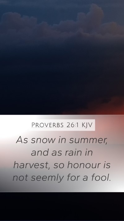 Proverbs 26:1 Explained