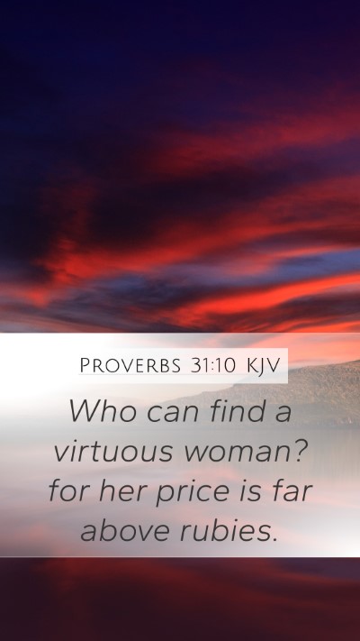 Proverbs 31:10 Explained