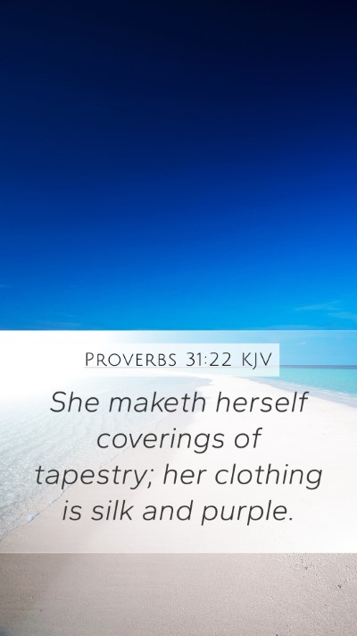 Proverbs 31:22 Explained