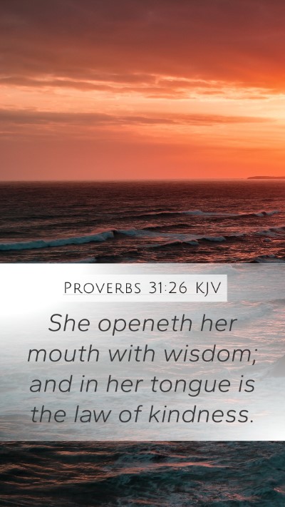 Proverbs 31:26 Explained