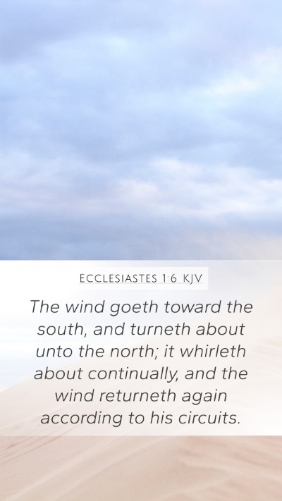 Ecclesiastes 1:6 Explained