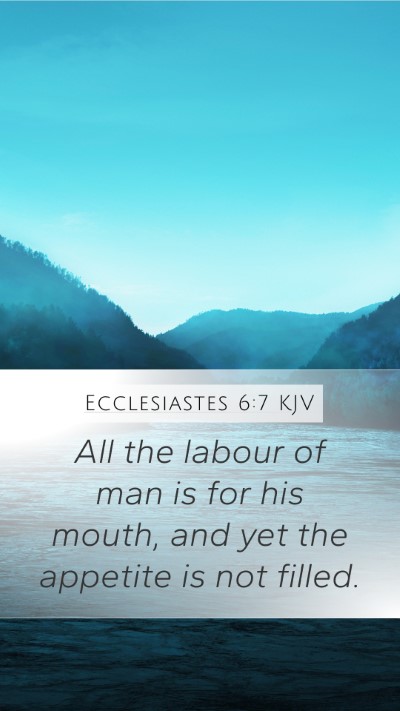 Ecclesiastes 6:7 Explained